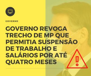 Governo Revoga Trecho De Mp Que Permitia Suspensão De Trabalho E Salários Por Até Quatro Meses Notícias E Artigos Contábeis - Notícias e Artigos Contábeis