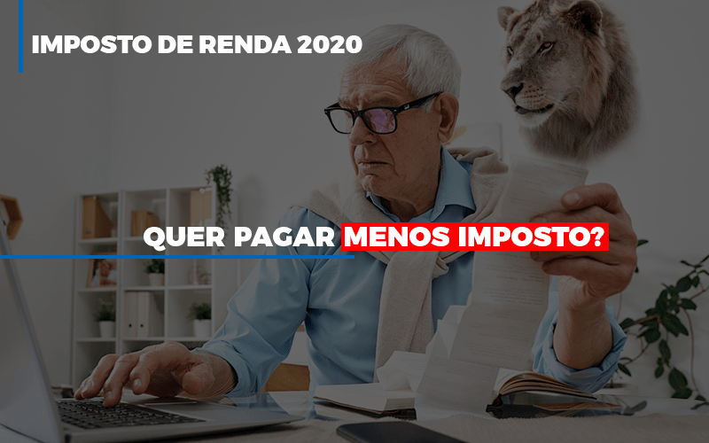 Ir 2020 Quer Pagar Menos Imposto Veja Lista Do Que Pode Descontar Ou Nao Notícias E Artigos Contábeis - Notícias e Artigos Contábeis