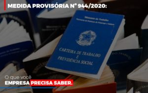 Medida Provisoria O Que Voce Empresa Precisa Saber Notícias E Artigos Contábeis - Notícias e Artigos Contábeis