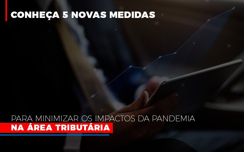 Medidas Para Minimizar Os Impactos Da Pandemia Na Area Tributaria Notícias E Artigos Contábeis - Notícias e Artigos Contábeis