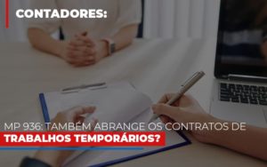 Mp 936 Tambem Abrange Os Contratos De Trabalhos Temporarios Notícias E Artigos Contábeis - Notícias e Artigos Contábeis