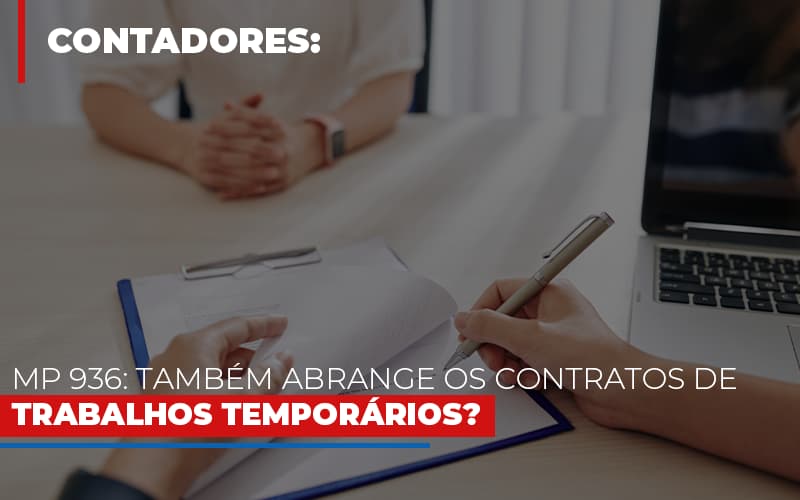 Mp 936 Tambem Abrange Os Contratos De Trabalhos Temporarios Notícias E Artigos Contábeis - Notícias e Artigos Contábeis