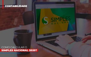 Como Calcular O Simples Nacional 2020 Notícias E Artigos Contábeis - Notícias e Artigos Contábeis