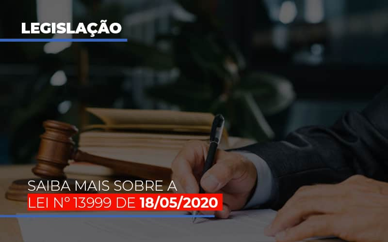 Lei N 13999 De 18 05 2020 Notícias E Artigos Contábeis - Notícias e Artigos Contábeis