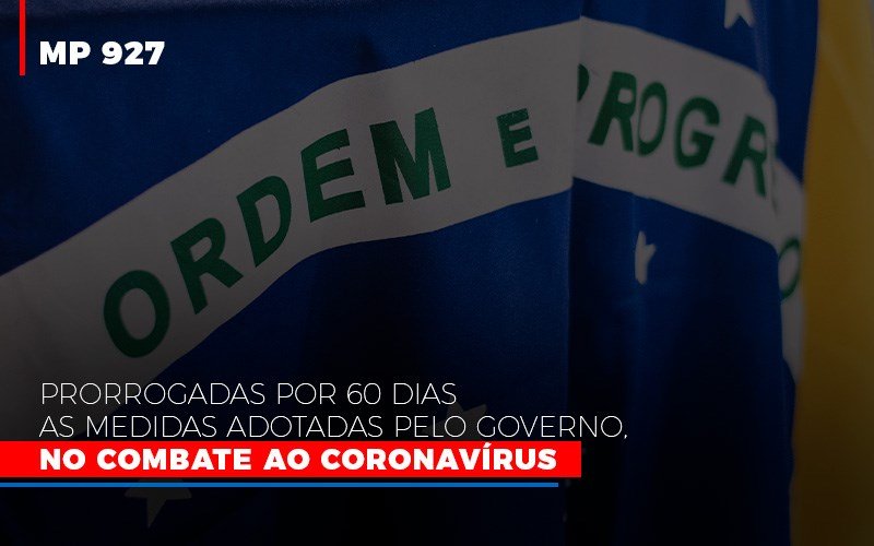 Mp 927 Prorrogadas Por 60 Dias As Medidas Adotadas Pelo Governo No Combate Ao Coronavirus Contabilidade No Itaim Paulista Sp | Abcon Contabilidade Notícias E Artigos Contábeis - Notícias e Artigos Contábeis