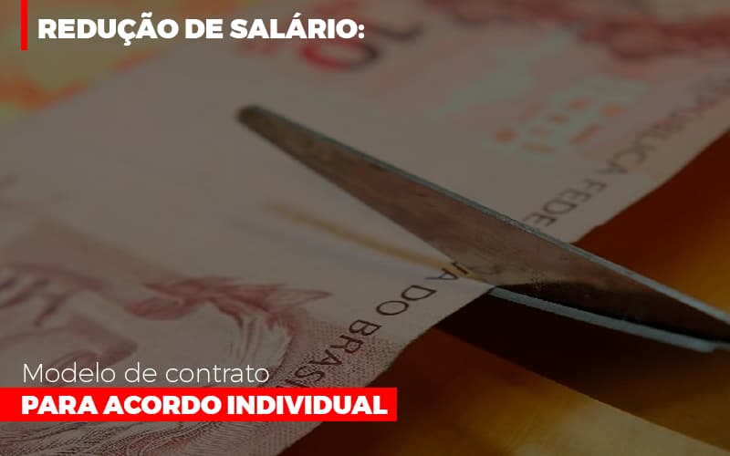 Reducao De Salario Modelo De Contrato Para Acordo Individual Notícias E Artigos Contábeis - Notícias e Artigos Contábeis