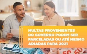 Vai Um Pouco De Folego Multas Do Governo Podem Ser Parceladas Notícias E Artigos Contábeis - Notícias e Artigos Contábeis