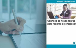 Conheca As Novas Regras Para Registro De Empresa - Notícias e Artigos Contábeis