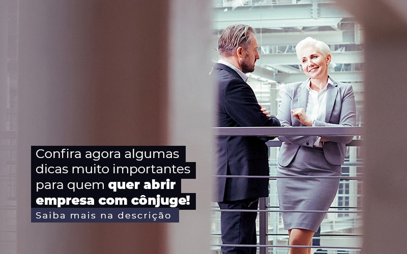 Confira Agora Algumas Dicas Muito Importantes Para Quem Quer Abrir Empresa Com Conjuge Post (1) - Grupo Virtus | Gestão Contábil & Soluções Empresariais