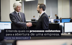 Entenda Quais Os Processos Existentes Para A Abertura De Uma Empresa Post - Grupo Virtus | Gestão Contábil & Soluções Empresariais