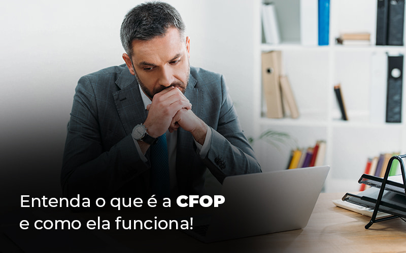 Entenda O Que E A Cfop E Como Ela Funciona Blog - Grupo Virtus | Gestão Contábil & Soluções Empresariais